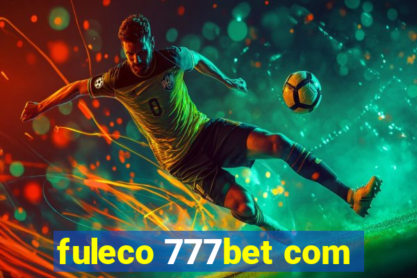 fuleco 777bet com